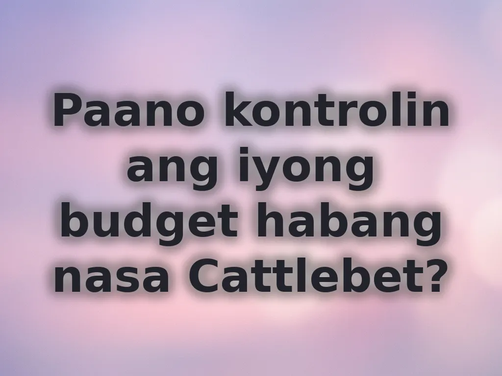 Tips sa budget management